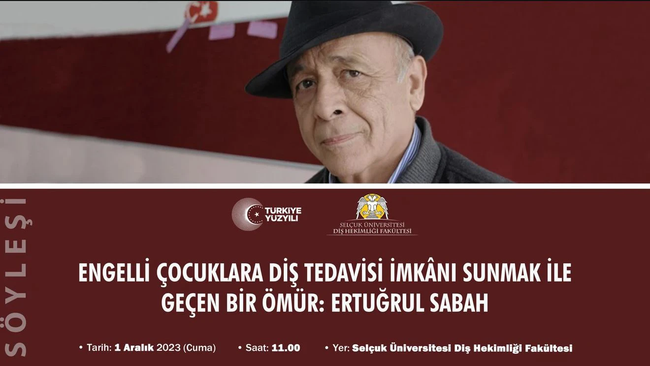 ENGELLİ ÇOCUKLRA DİŞ TEDAVİSİ İMKANI SUNMAK İLE GEÇEN BİR ÖMÜR: ERTUĞRUL SABAH
